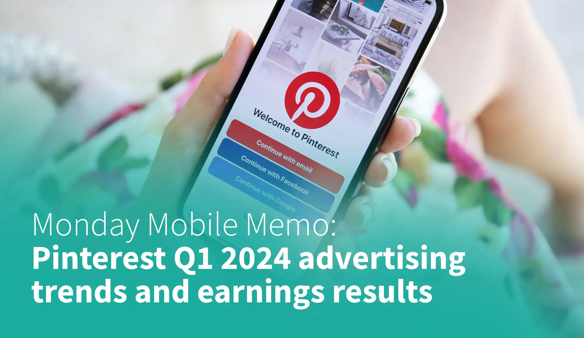 MMM: Pinterest Q1 2024 Advertising Trends and Earnings Results