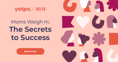 Moms Weigh In: The Secrets to Success