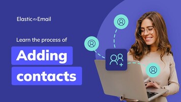 How to add contacts to your Elastic Email account? Check out!