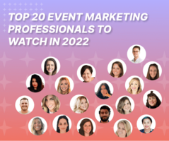 Top 20 Event Marketing Professionals to Watch in 2022