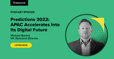 Predictions 2022: APAC Accelerates Into Its Digital Future