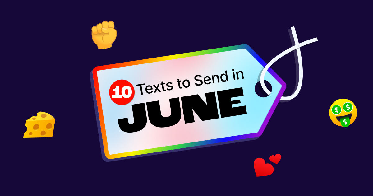 We Love Love! We Love Dads! We Love Cheese! 10 Texts to Send in June