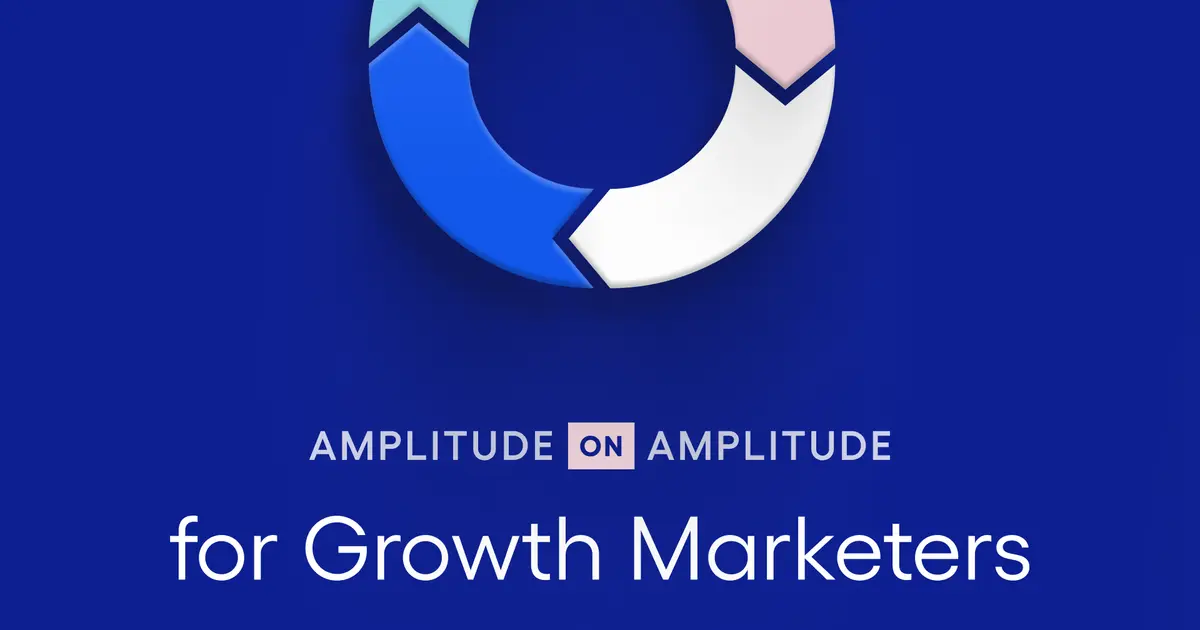 How Amplitude Uses Amplitude to Move Users from Sign-Up to Monetization