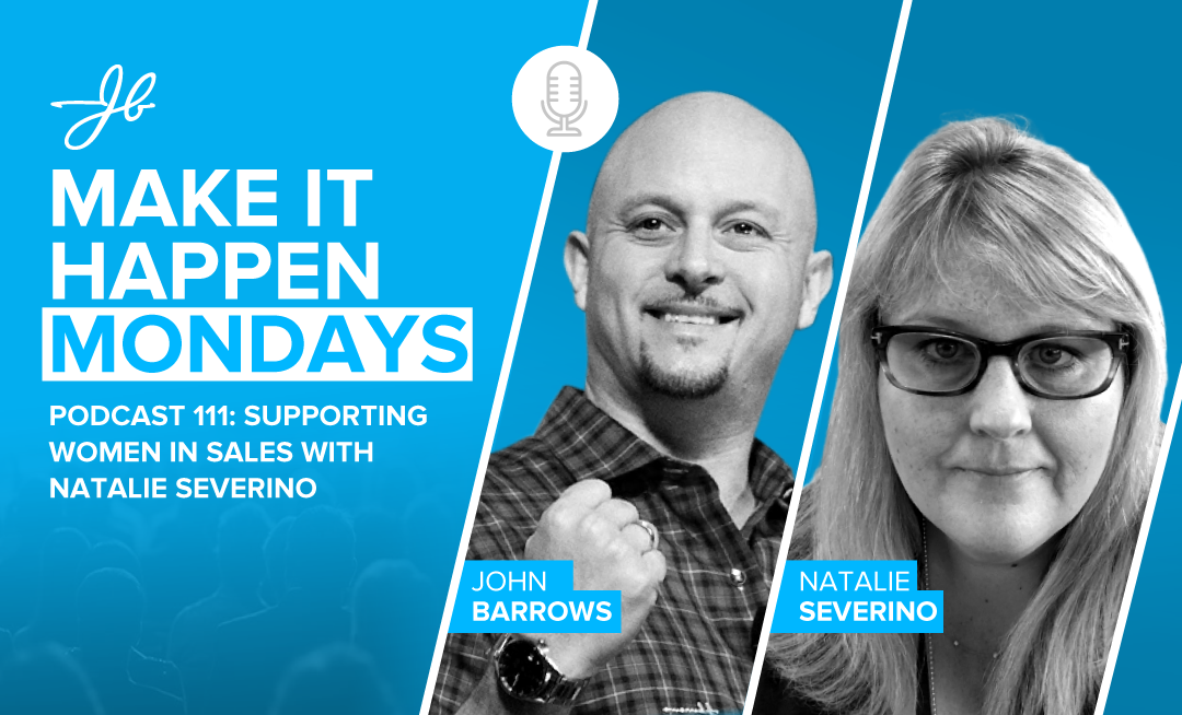 Podcast 111: Supporting Women In Sales with Natalie Severino - JB Sales