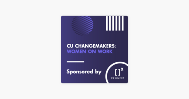 ‎Banking on Experience: Ep 2, CU Changemakers: Women On Work - Kim Daigle on Apple Podcasts