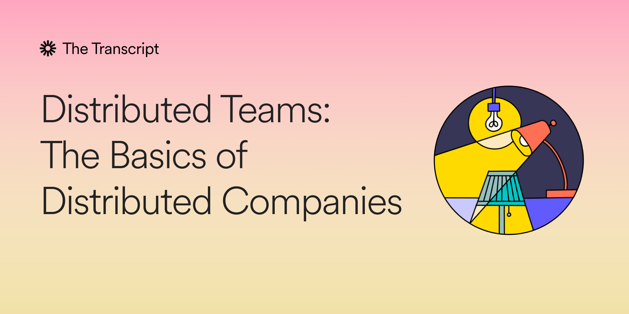 Distributed Teams: The Basics of Distributed Companies