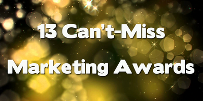 13 Can't-Miss Marketing Awards (Complete with Application Deadlines)