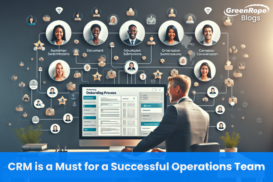 CRM is a Must for a Successful Operations Team