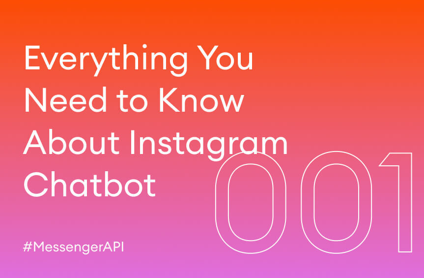 Everything You Need to Know About Instagram Chatbot