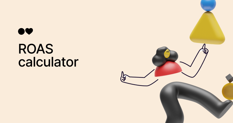 The ULTIMATE Guide to Calculate Your Return on Ad Spend + Best ROAS Calculator