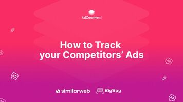 How to Track your Competitors' Ads : A Deep Dive into BigSpy, SimilarWeb, and Competitor Insight AI