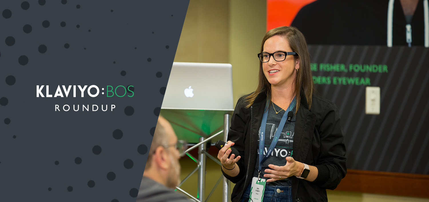 Email Design and Content: Key Takeaways From Klaviyo:BOS