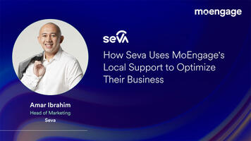 How MoEngage's Local Support is key to Seva's Success