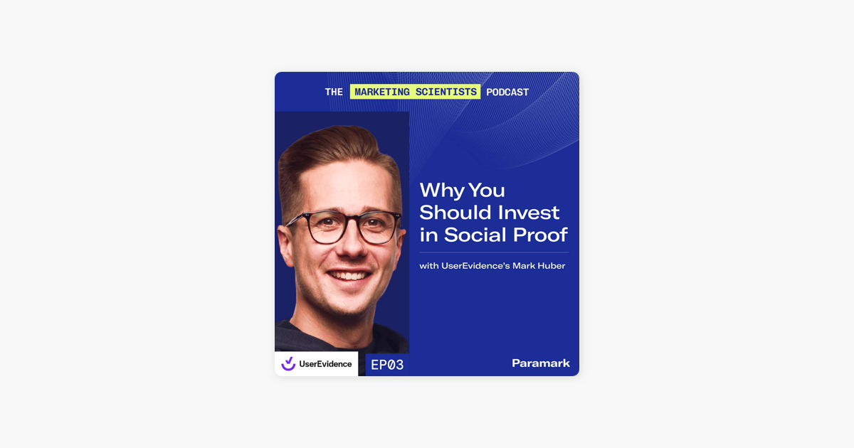 Why you should invest in social proof with Mark Huber (UserEvidence)