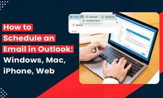 How to Schedule an Email in Outlook: Windows, Mac, iPhone, Web