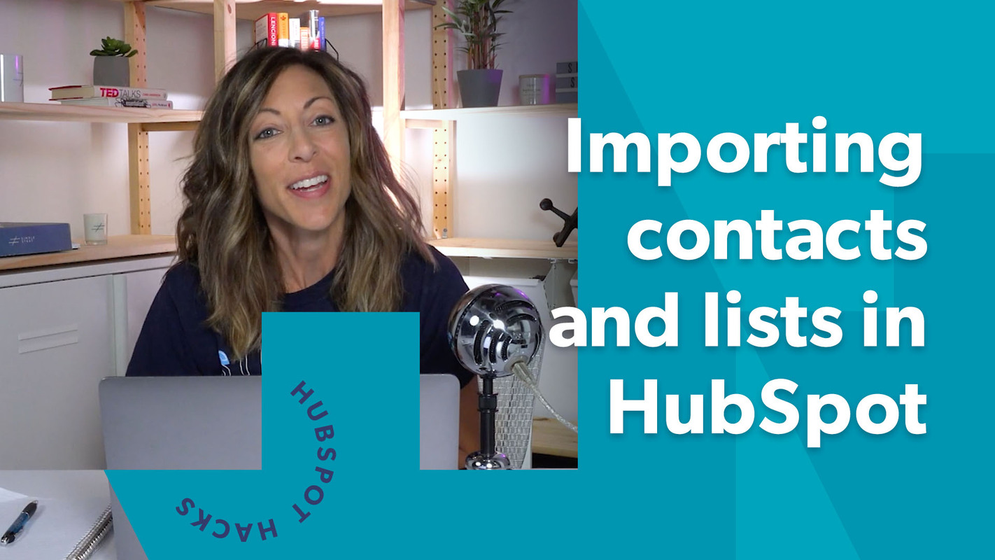 How to Import Contacts in HubSpot (key updates for 2022)