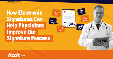 How Electronic Signatures Can Help Physicians Improve the Signature Process