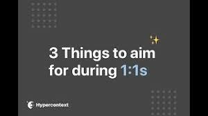 3 things to aim for during 1:1 meetings
