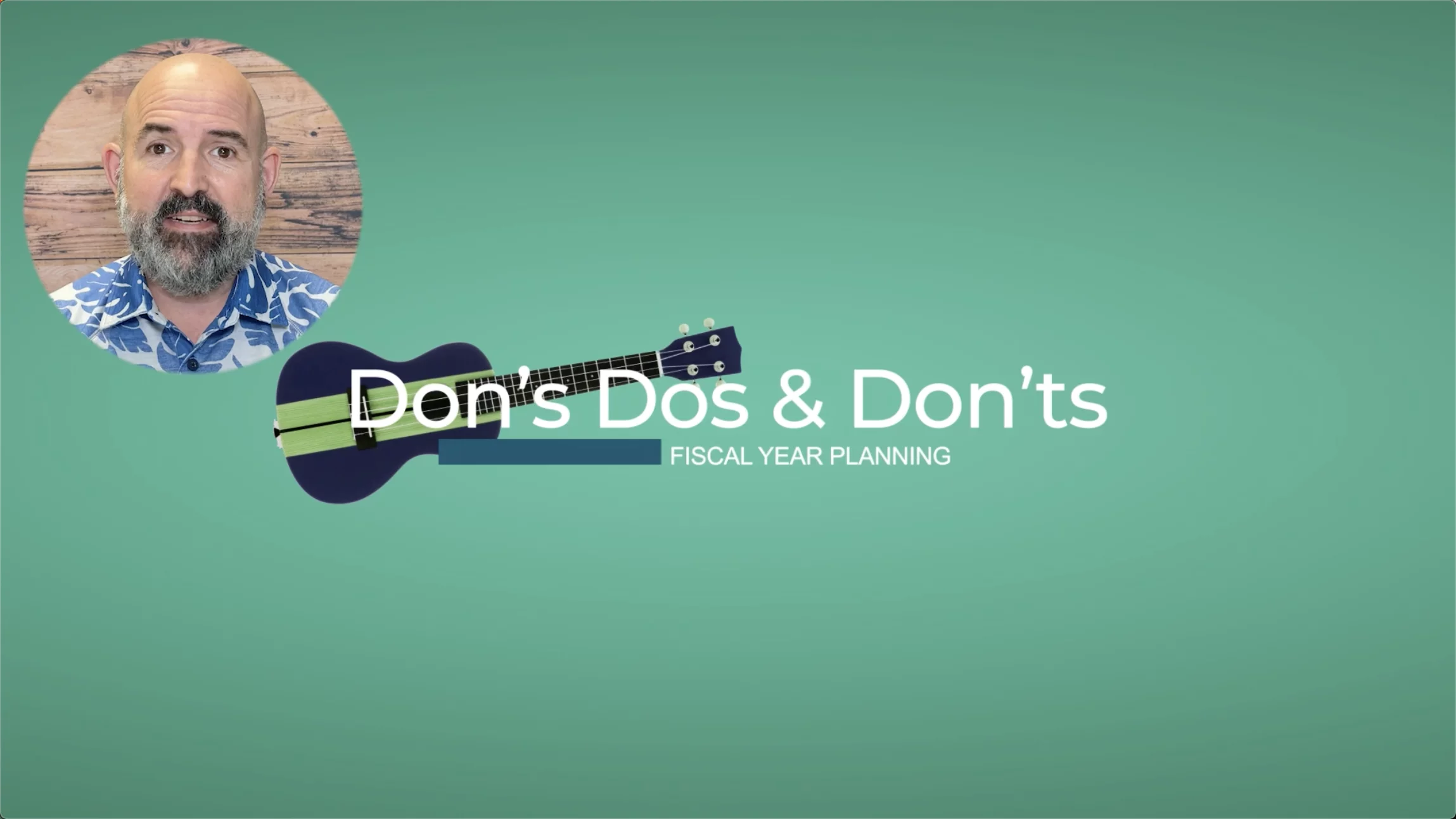 Fiscal Year Planning - Don's Dos & Don'ts