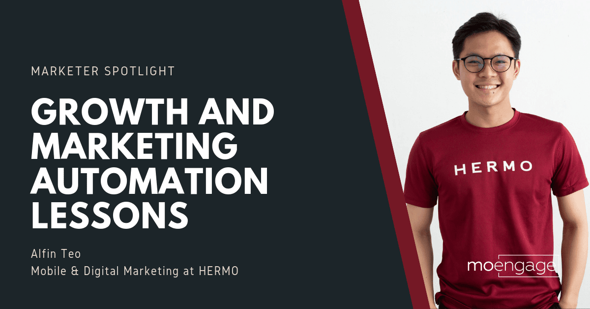 Growth and Marketing Automation Lessons with HERMO's Alfin Teo [Marketer Spotlight]