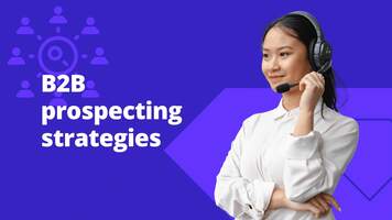 5 B2B prospecting strategies that have stood the test of time