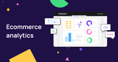 Ecommerce analytics 101: A marketer's guide to driving more online sales with data