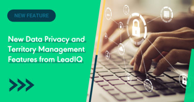 New Data Privacy and Territory Management Features from LeadIQ