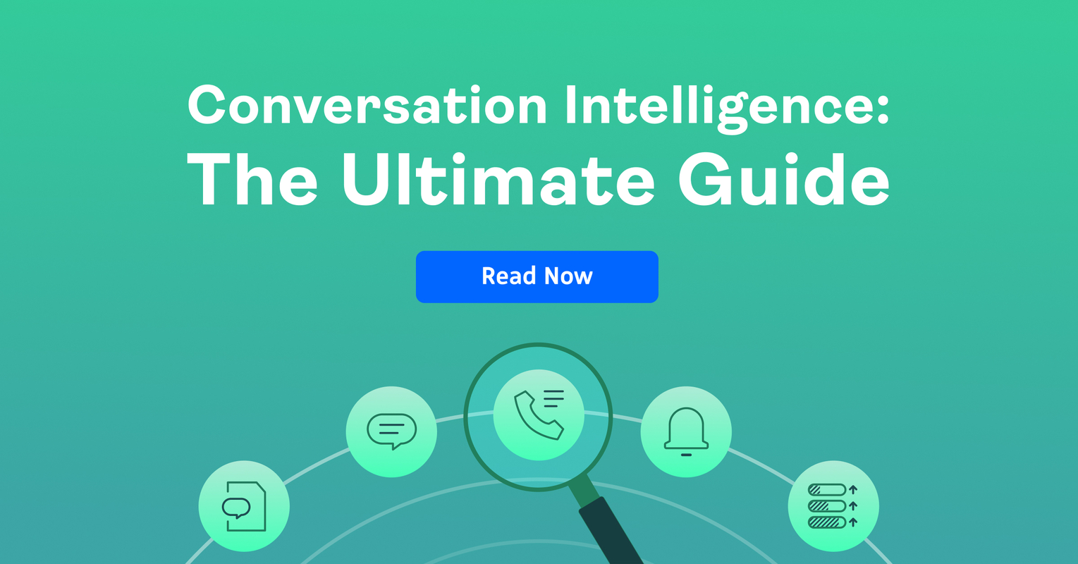 Conversation Intelligence: The Ultimate Guide