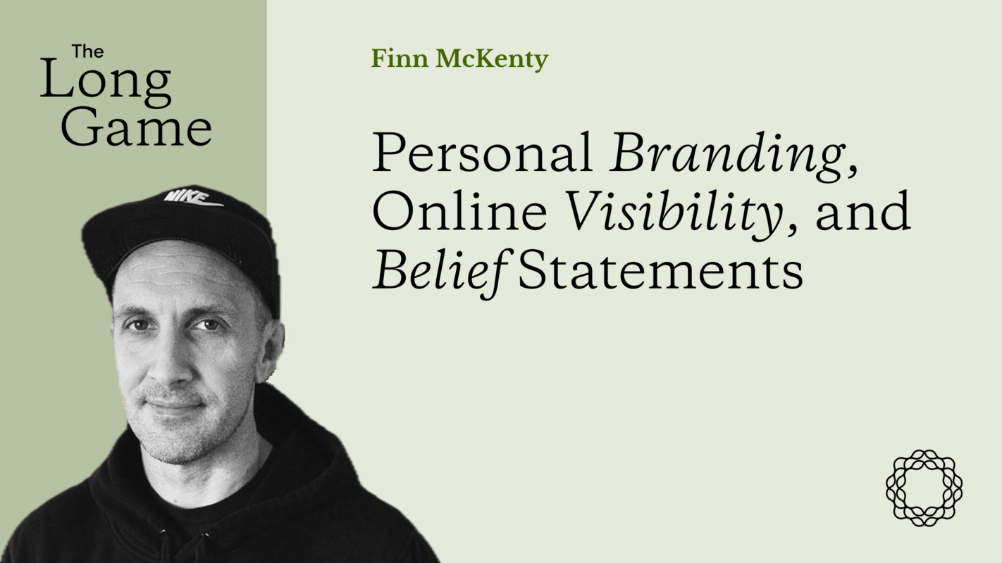 Personal Branding, Online Visibility, and Belief Statements with Finn McKenty