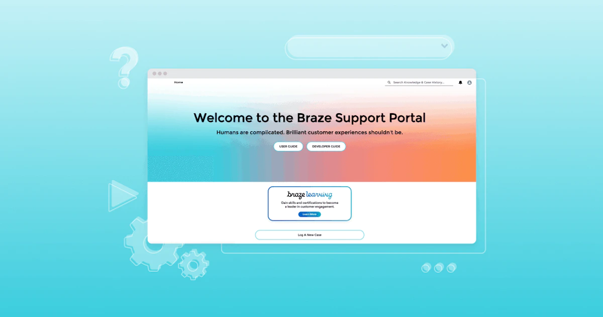 How Braze Worked Across Teams to Build a Support Portal
