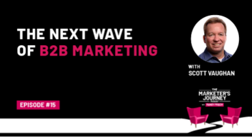 The Next Wave of B2B Marketing [Podcast]
