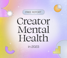 How to Navigate Creator Burnout in 2023 (+ Free Report)