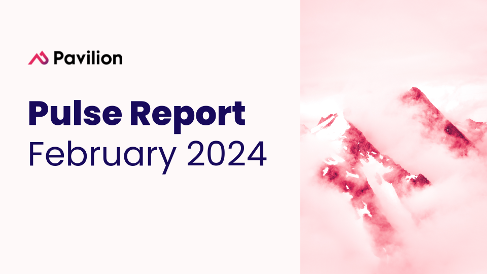 Pulse Report March 2024: Benchmarks and insights from B2B revenue leaders in the Pavilion Executive community