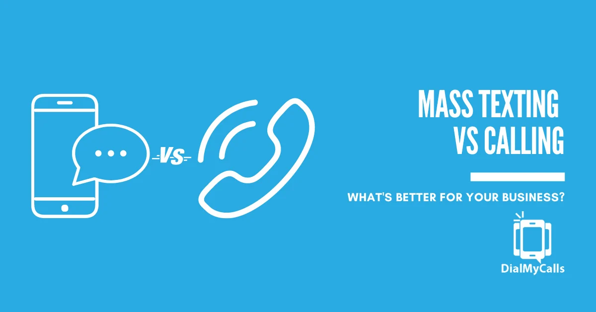 Mass Texting vs Calling for Your Business & When to Use Both