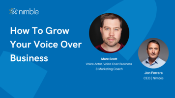 Nimble Webinar Replay: How To Grow Your Voice Over Business with Marc Scott