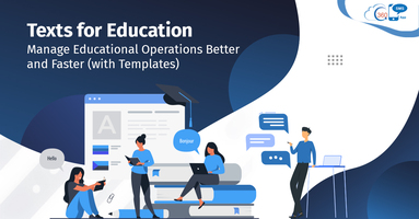 Texts for Education: Manage Educational Operations Better and Faster (with Templates)