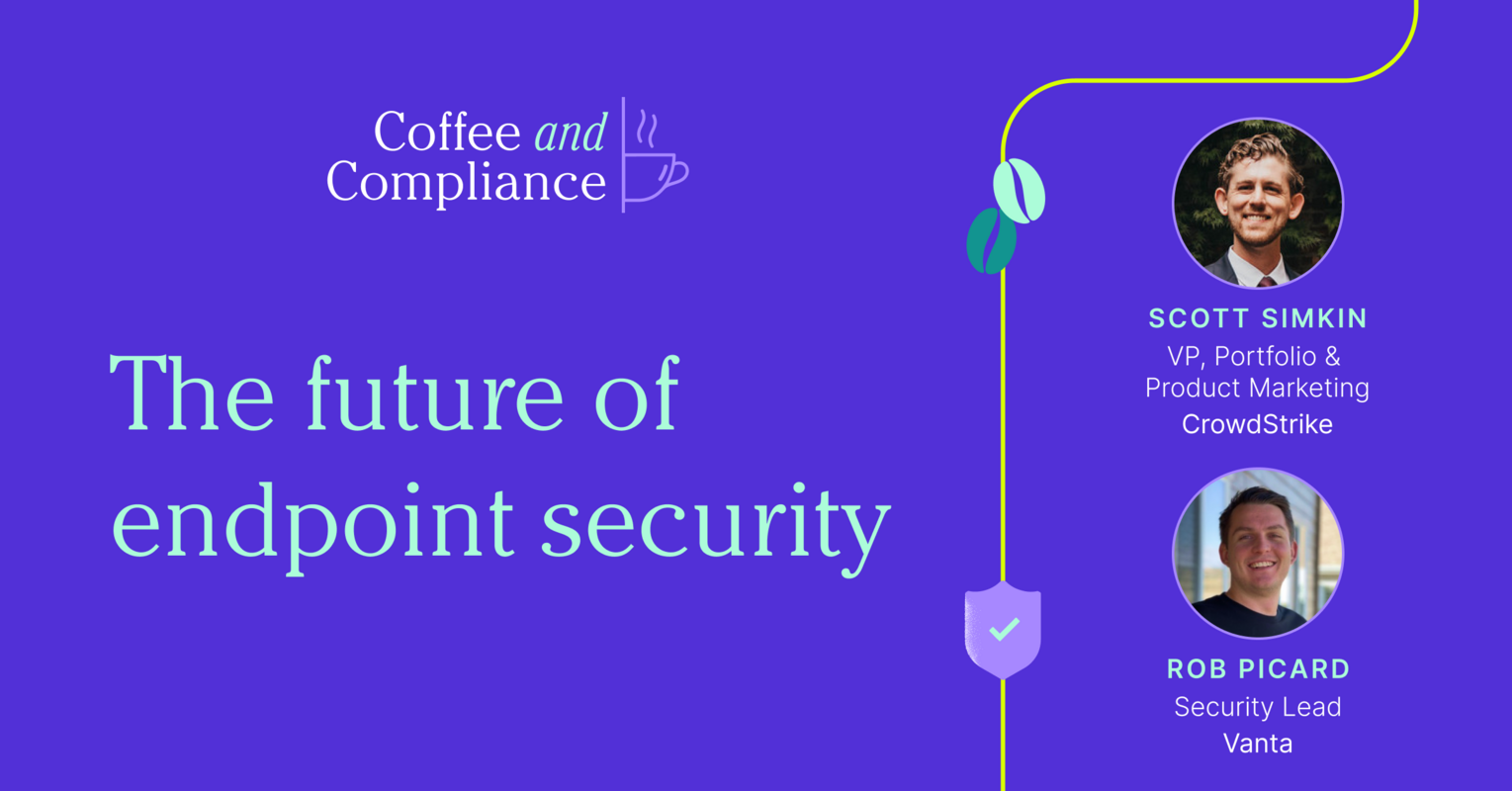 Coffee & Compliance: The future of endpoint security