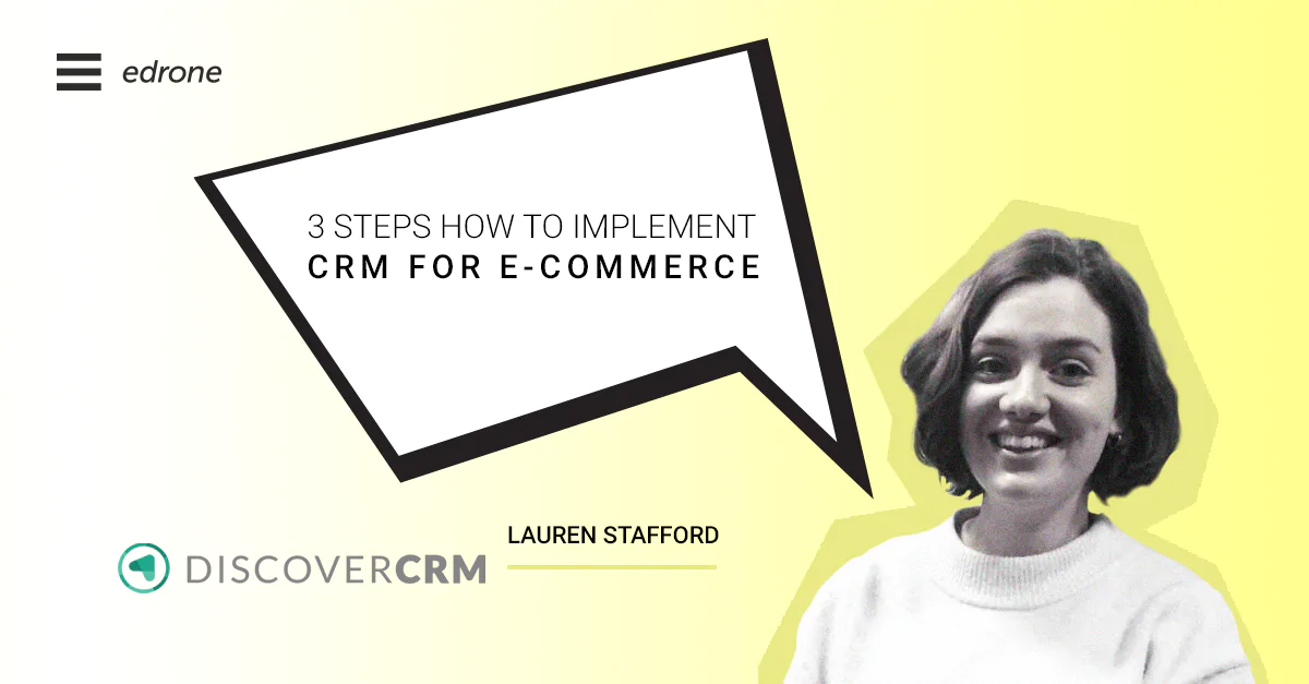 Three steps towards a smooth CRM implementation for e-commerce