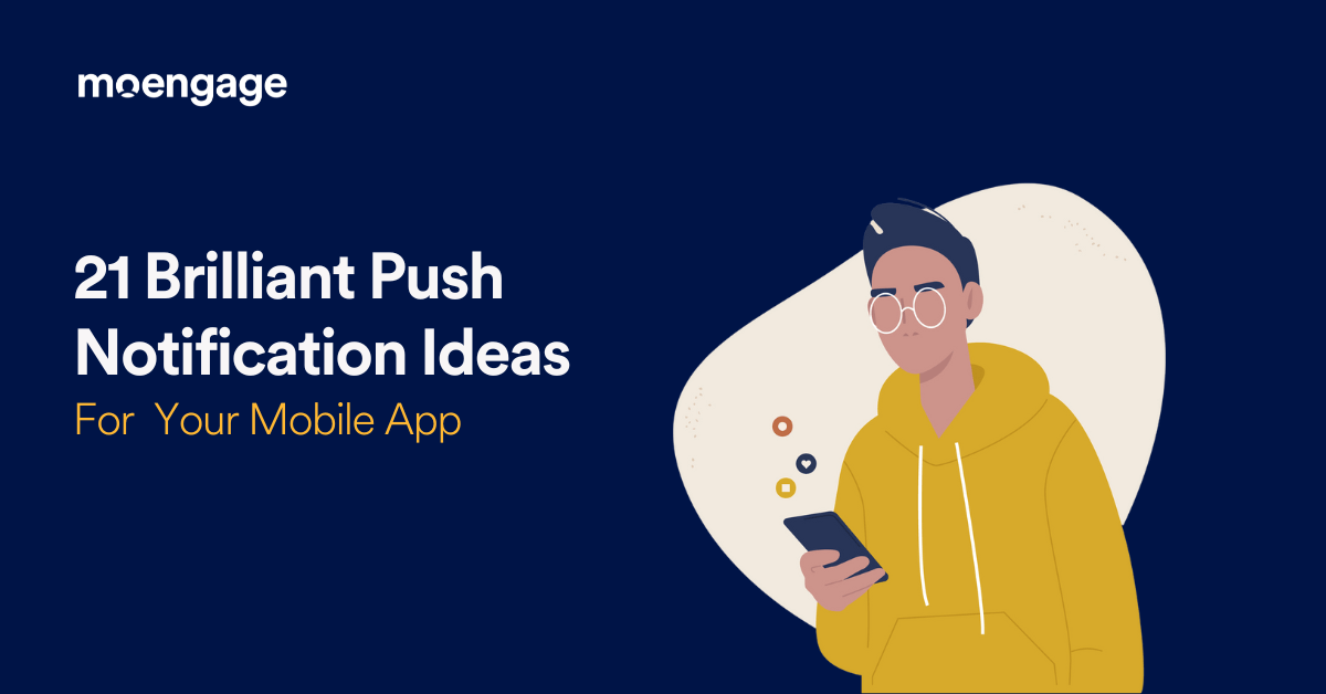 21 Brilliant Push Notification Ideas You Can Use in 2023