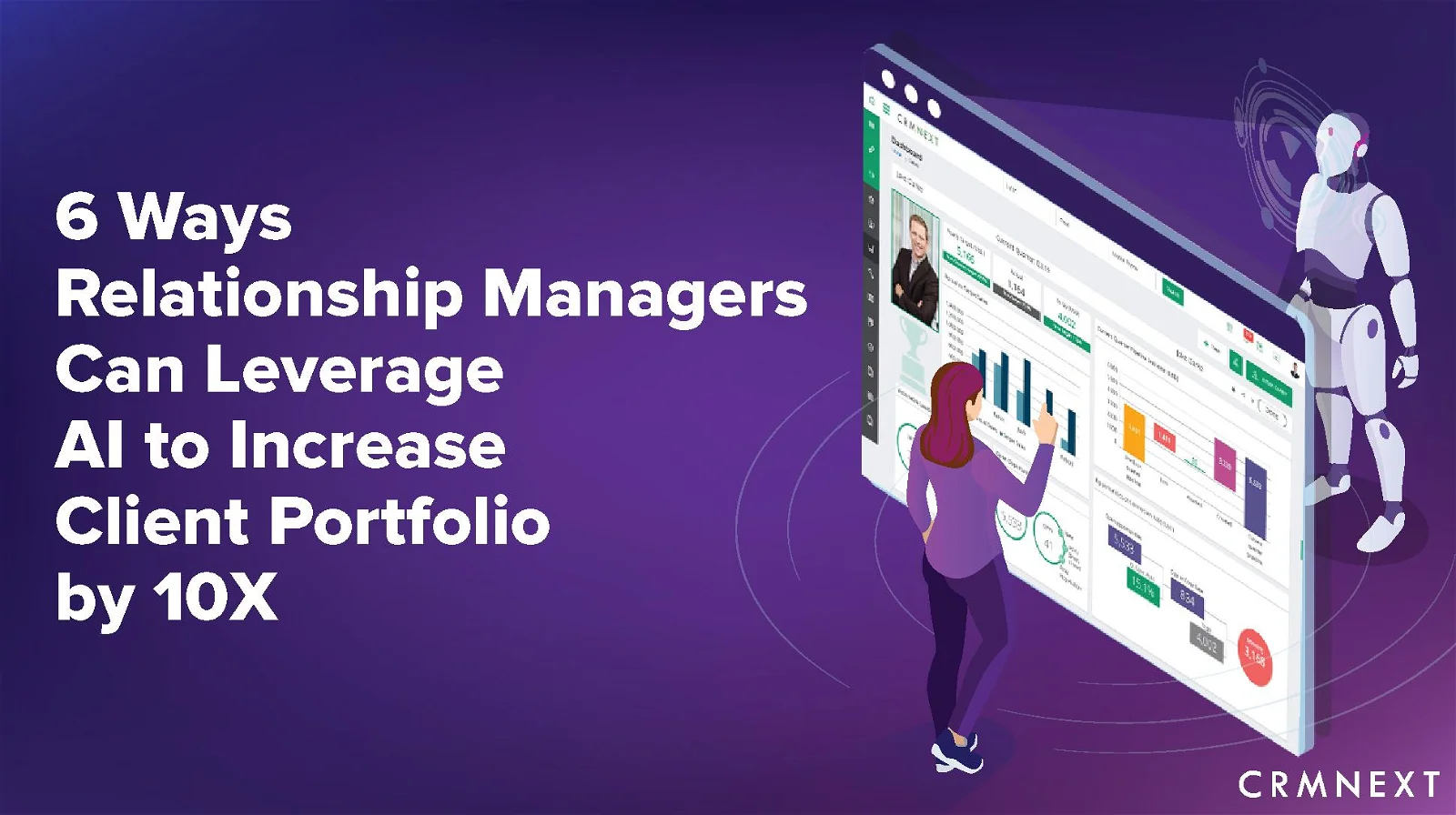 6 Ways Relationship Managers Can Leverage AI to Increase Client Portfolio by 10X