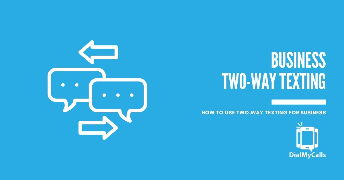 18 Ways To Use Two Way Texting For Business Effectively