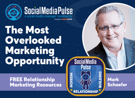 The Most Overlooked Marketing Opportunity (Mark Schaefer)