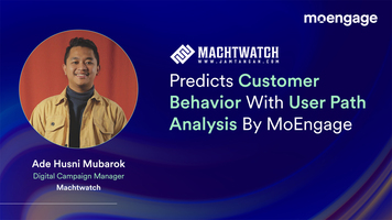 Machtwatch Predicts Customer Behavior With User Path Analysis By MoEngage