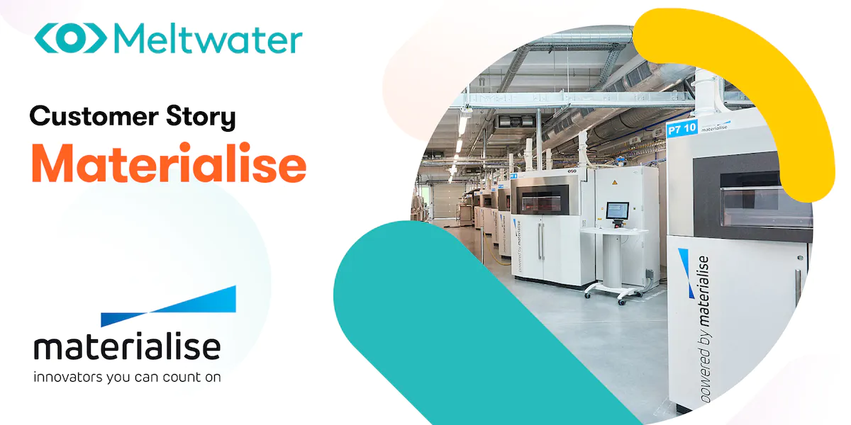 Materialise - Meltwater Customer Story