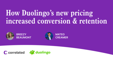 How Duolingo increased conversion and retention with a new pricing tier | Correlated Blog