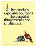 Wild Turkey's thinner steaks & smaller cars ad - Swipe File