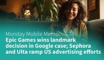 MMM: Epic Games Wins Landmark Decision in Google Case; Sephora and Ulta Ramp US Advertising Efforts