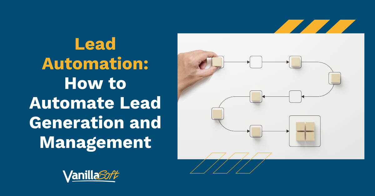 Lead Automation: How to Automate Lead Generation and Management