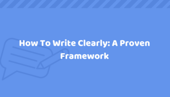 How To Write Long-form Content Clearly Even If It's A Hairy Topic You've Poor Grip On