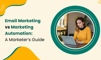 Email Marketing vs Marketing Automation: A Marketer's Guide